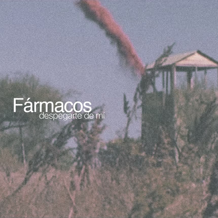 Carátula FARMACOS - Despegarte de Mi
