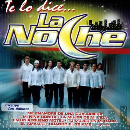 Carátula LA NOCHE - Te Lo Dice... La Noche