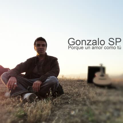 Carátula GONZALO SP - Porque un amor como tú