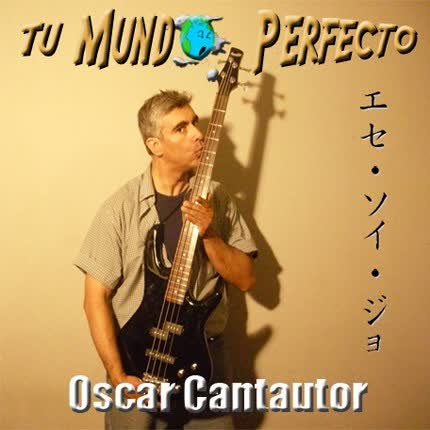 Carátula OSCAR CANTAUTOR - Tu mundo perfecto