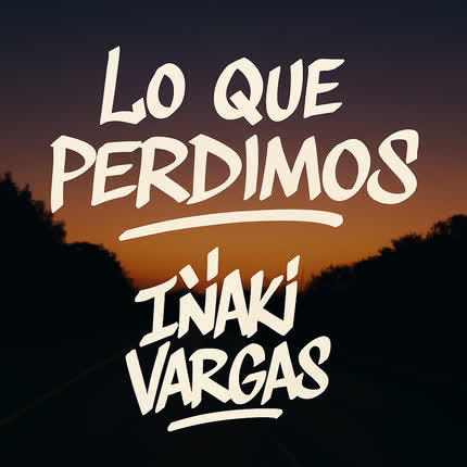Carátula IÑAKI VARGAS - Lo Que Perdimos
