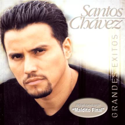 Carátula SANTOS CHAVEZ - Grandes Exitos