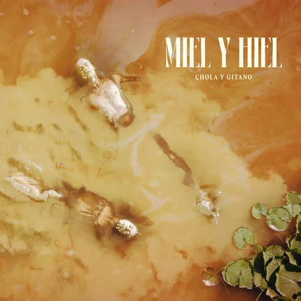 Carátula CHOLA Y GITANO - Miel y Hiel