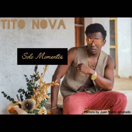 Carátula TITO NOVA - Solo Momentos