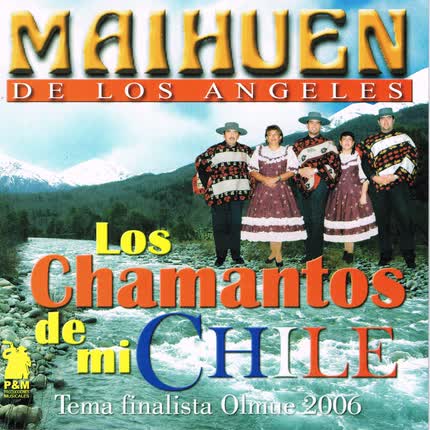 Carátula MAIHUEN DE LOS ANGELES - Los Chamantos de Mi Chile