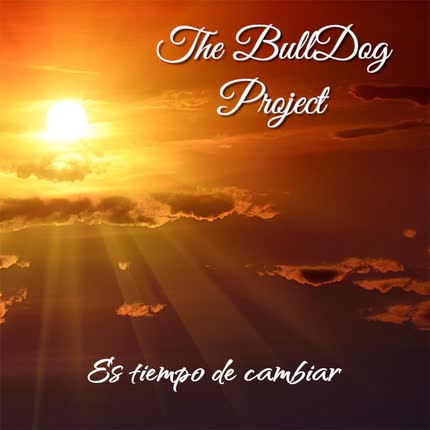 Carátula THE BULLDOG PROJECT - Es Tiempo de Cambiar