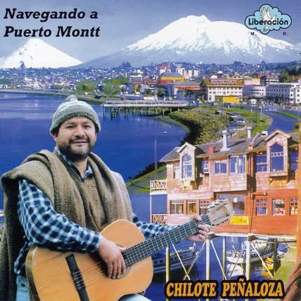 Carátula CHILOTE PEÑALOZA - Navegando a Puerto Montt