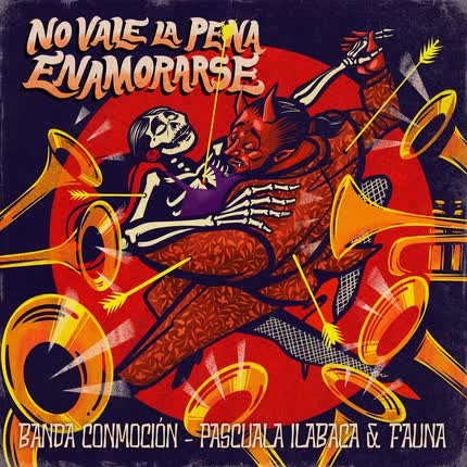 Carátula BANDA CONMOCION & PASCUALA ILABACA Y FAUNA - No Vale la Pena Enamorarse