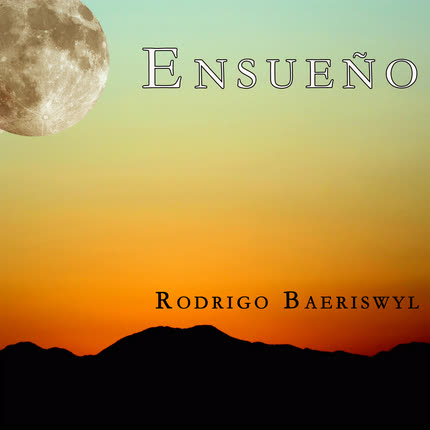 Carátula RODRIGO BAERISWYL - Ensueño