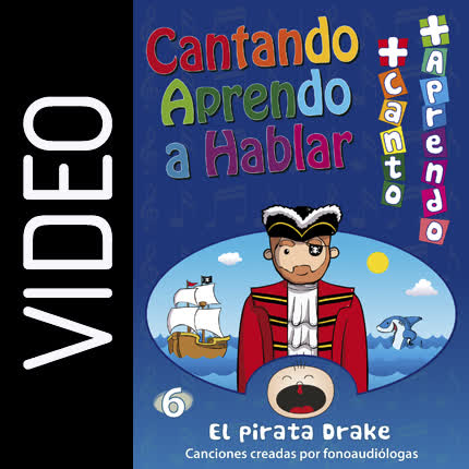 Carátula CANTANDO APRENDO A HABLAR - Más Canto Más Aprendo 6 - El Pirata Drake