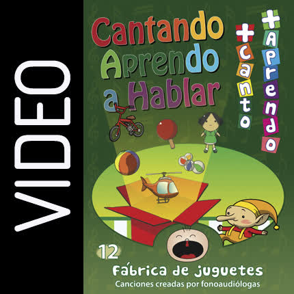 Carátula CANTANDO APRENDO A HABLAR - Más Canto Más Aprendo 12 - Fábrica de Juguetes