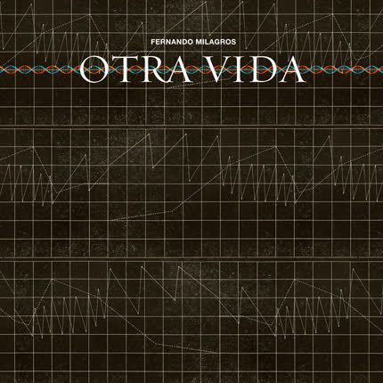 Carátula FERNANDO MILAGROS - Otra Vida