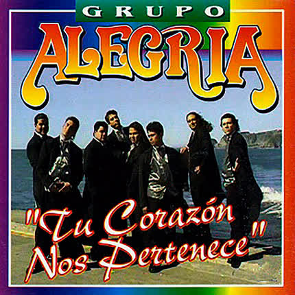 Carátula GRUPO ALEGRIA - Tu Corazón Nos Pertenece