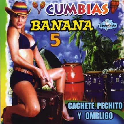 Carátula BANANA 5 - Cumbias