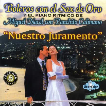 Carátula MIGUEL NACEL CON PANCHITO CALIMANO - Boleros con el sax de oro