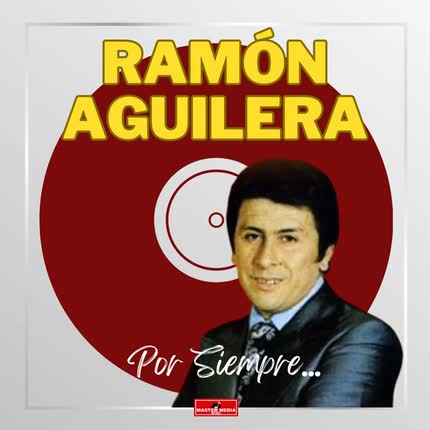Carátula RAMON AGUILERA - Por Siempre...