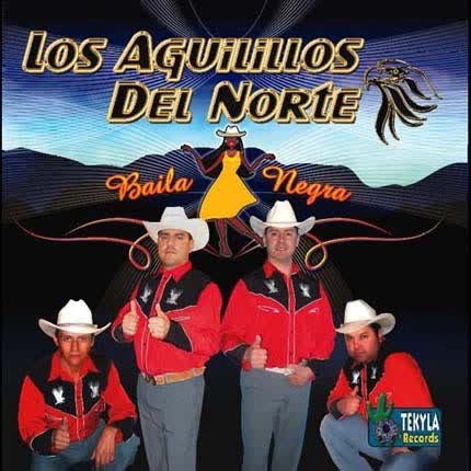 Carátula LOS AGUILILLOS DEL NORTE - Baila Negra