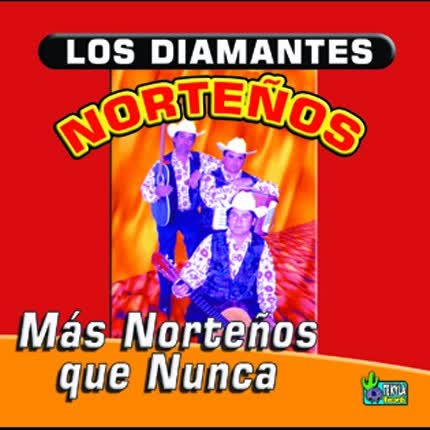 Carátula LOS DIAMANTES NORTEÑOS - Mas norteños que nunca