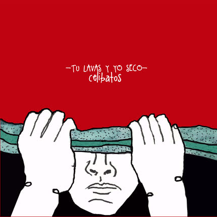 Carátula CELIBATOS - Tu lavas y yo seco