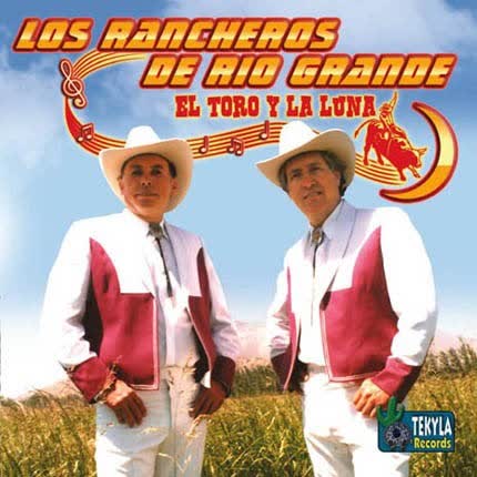 Carátula LOS RANCHEROS DE RIO GRANDE - El Toro y la Luna