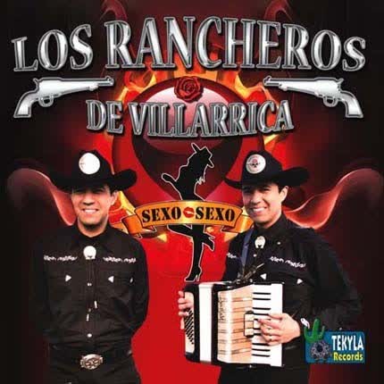 Carátula LOS RANCHEROS DE VILLARRICA - Sexo, Sexo
