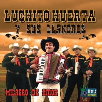 Carátula LUCHITO HUERTA Y SUS LLANEROS - Milagro de Amor