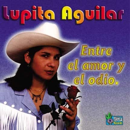 Carátula LUPITA AGUILAR - Entre el amor y el odio