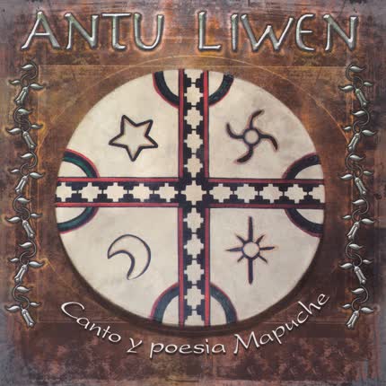 Carátula ANTU LIWEN - Canto y Poesia Mapuche