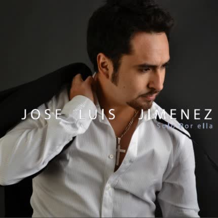 Carátula JOSE LUIS JIMENEZ - Solo por Ella