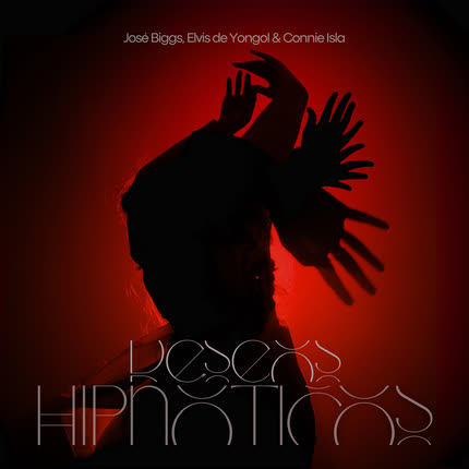 Carátula Deseos Hipnóticos (feat.Elvis de Yongol <br/>& Connie Isla) 