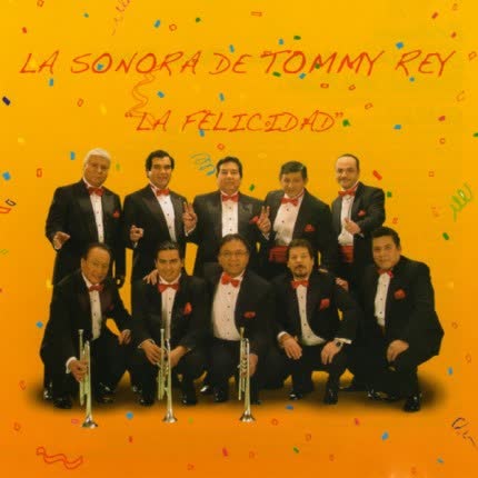 Carátula LA SONORA DE TOMMY REY - La Felicidad