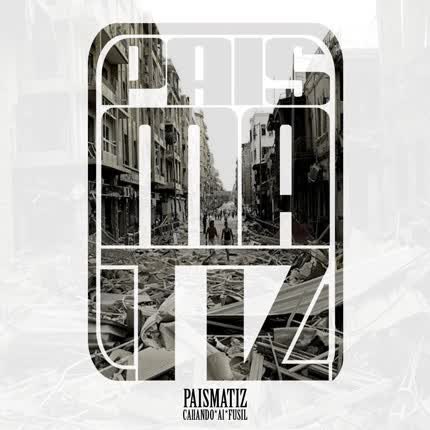 Carátula PAISMATIZ - Callando al Fusil