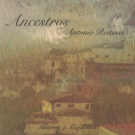 Carátula ANTONIO RESTUCCI - Ancestros