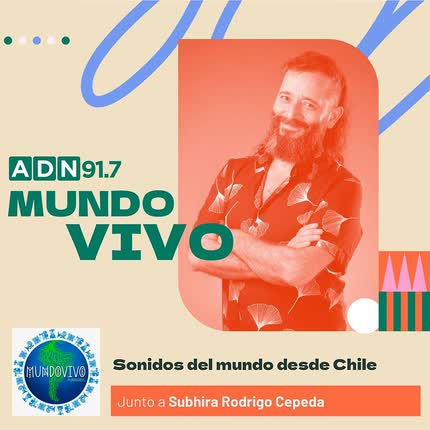 Carátula Podcast Mundovivo ADN 2026, 9 de Mayo, Eduardo Soto, Organik, La Mano AJena, Camila y SIlvio, Carmen Lienqueo <br/>y mucho más 