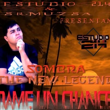 Carátula SOMBRA EL ELEGIDO - Dame un Chance