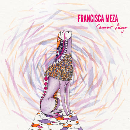 Carátula FRANCISCA MEZA - Camino Largo