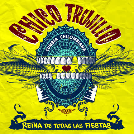 Carátula CHICO TRUJILLO - Reina de Todas las Fiestas