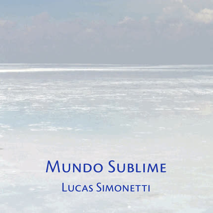 Carátula LUCAS SIMONETTI - Mundo sublime