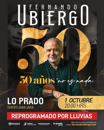 Afiche de FERNANDO UBIERGO: 50 AÑOS NO ES NADA - TEATRO JOAN JARA (LO PRADO)