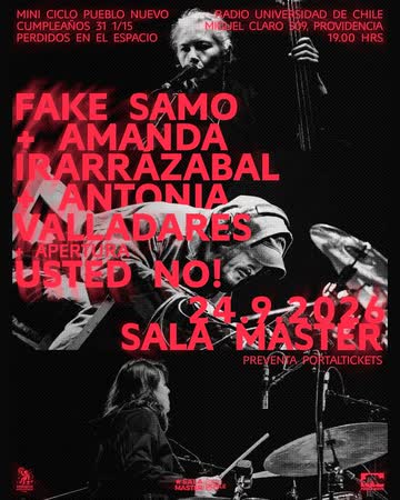Afiche de CUMPLEAÑOS 31 1/15 DE PERDIDOS EN EL ESPACIO - FAKE SAMO + AMANDA IRARRÁZABAL + ANTONIA VALLADARES / APERTURA POR USTED NO!