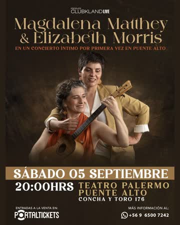 Afiche de MAGDALENA MATTHEY + ELIZABETH MORRIS EN TEATRO PALERMO, PUENTE ALTO