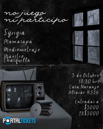 Afiche de NO JUEGO NI PARTICIPO EN CASA NARANJO, RANCAGUA