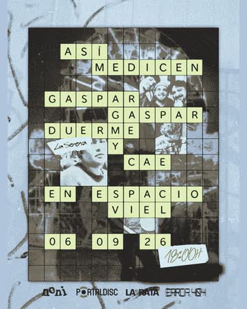 Afiche de GASPAR GASPAR + ASÍ ME DICEN + DUERME Y CAE EN ESPACIO VIEL