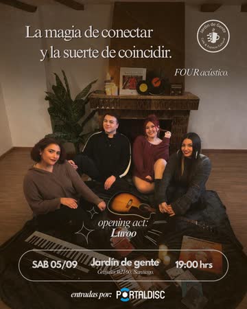 Afiche de FOUR ACÚSTICO EN JARDÍN DE GENTE | ¨LA MAGIA DE CONECTAR Y LA SUERTE DE COINCIDIR¨