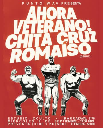 Afiche de CHITA CRUZ + AHORA VETERANO! + ROMAÍSO EN ESTUDIO OCULTO