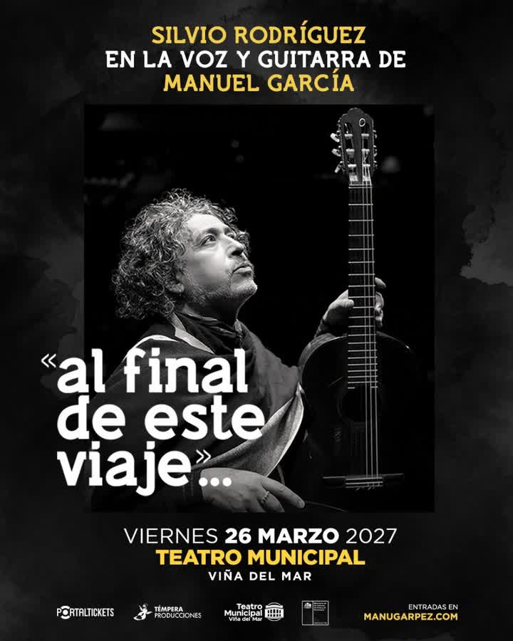Afiche de SILVIO RODRÍGUEZ EN LA VOZ Y GUITARRA DE MANUEL GARCÍA: «AL FINAL DE ESTE VIAJE»..., EN TEATRO MUNICIPAL DE VIÑA DEL MAR