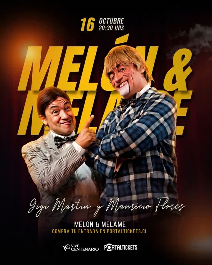 Afiche de MELÓN & MELAME EN TEATRO VIVE CENTENARIO