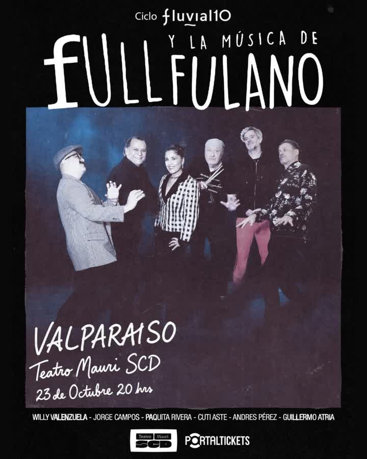 Afiche de FULL Y LA MÚSICA DE FULANO EN TEATRO MAURI SCD VALPARAÍSO