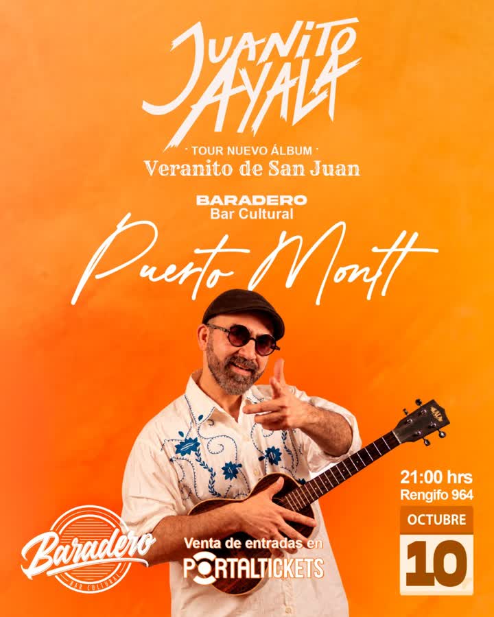 Afiche de JUANITO AYALA: TOUR NUEVO ÁLBUM VERANITO DE SAN JUAN EN PUERTO MONTT