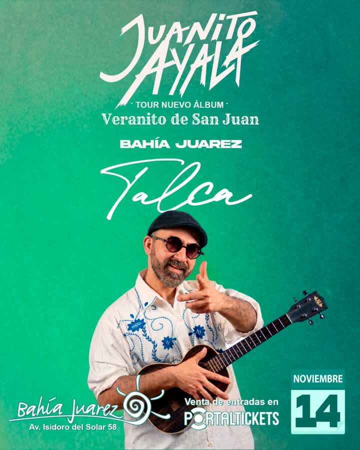 Afiche de JUANITO AYALA: TOUR NUEVO ÁLBUM VERANITO DE SAN JUAN EN TALCA